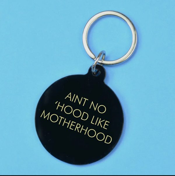 Aint No 'hood Like Motherhood Keytag