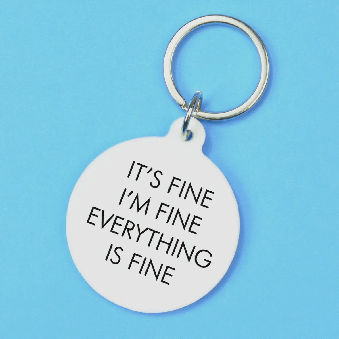 It's Fine, I'm Fine, Everything Is Fine Keytag