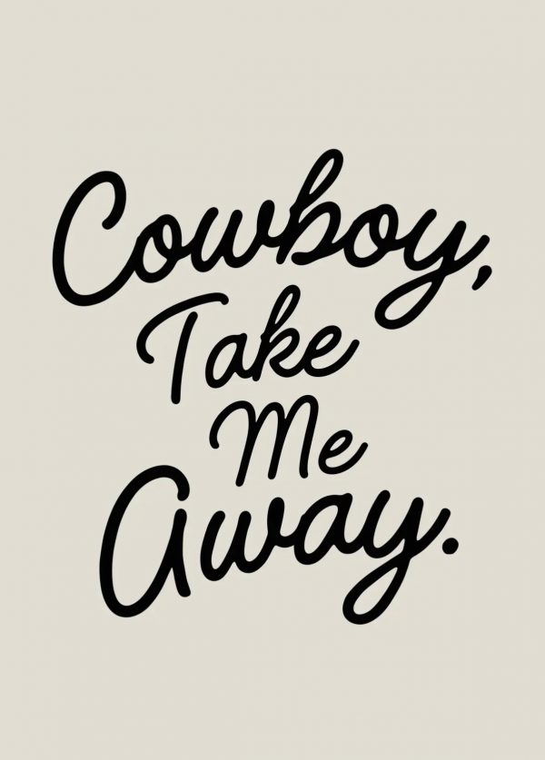 Cowboy, Take Me Away A5 Print - Image 2