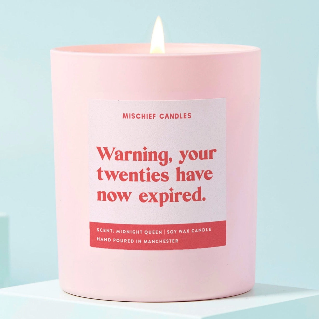 "Warning your twenties have now expired" candle